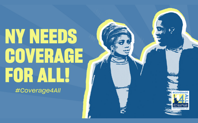 Text reads: NY Needs Coverage for All! Hashtag Coverage For All